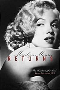 Marilyn Monroe Returns: The Healing of a Soul (Hardcover)
