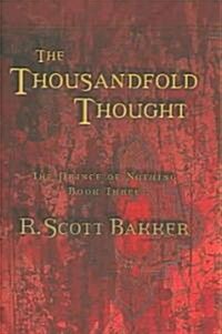[중고] The Thousandfold Thought: The Prince of Nothing, Book Three (Hardcover)