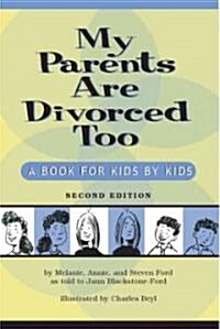 My Parents Are Divorced Too: A Book for Kids by Kids (Hardcover, 2)