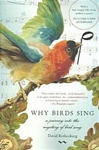 Why Birds Sing: A Journey Into the Mystery of Bird Song (Paperback)