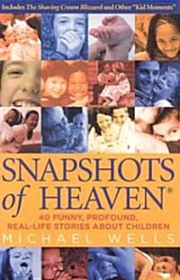 Snapshots of Heaven (Paperback)