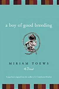 A Boy of Good Breeding (Paperback)
