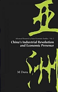 Chinas Industrial Revolution and Economic Presence (Hardcover)