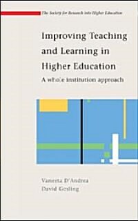 Improving Teaching and Learning in Higher Education: A Whole Institution Approach (Paperback)