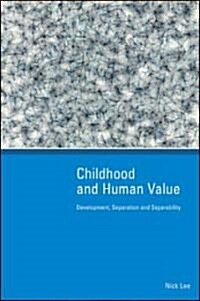 Childhood and Human Value: Development, Separation and Separability (Paperback)