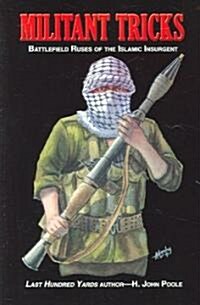 Militant Tricks: Battlefield Ruses of the Islamic Insurgent (Paperback)