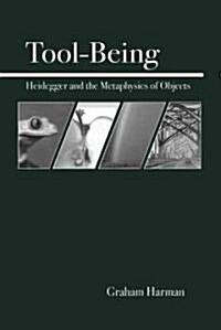 Tool-Being: Heidegger and the Metaphysics of Objects (Paperback)