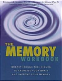 [중고] The Memory Workbook: Breakthrough Techniques to Exercise Your Brain and Improve Your Memory (Paperback)