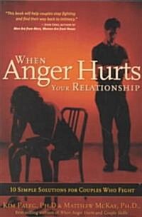 [중고] When Anger Hurts Your Relationship: 10 Simple Solutions for Couples Who Fight (Paperback)