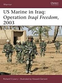 Us Marine in Iraq : Operation Iraqi Freedom, 2003 (Paperback)