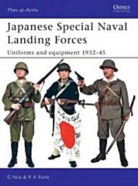Japanese Special Naval Landing Forces : Uniforms and Equipment 1937-45 (Paperback)