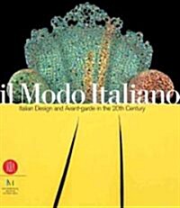 Il Modo Italiano: Italian Design and Avant-Garde in the 20th Century (Hardcover)