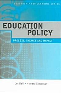 Education Policy : Process, Themes and Impact (Paperback)