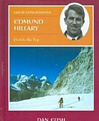 Edmund Hillary: First to the Top (Library Binding)