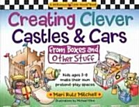 Creating Clever Castles & Cars (Paperback)
