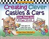 Creating Clever Castles & Cars (Hardcover)