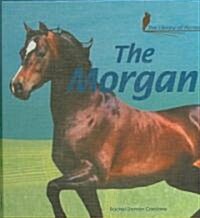 The Morgan (Library Binding)