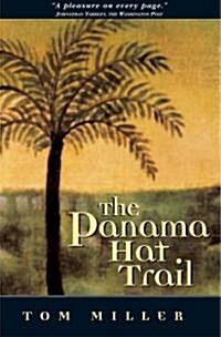 The Panama Hat Trail (Paperback, Reprint)