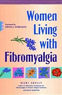 Women Living With Fibromyalgia (Paperback, 1st)