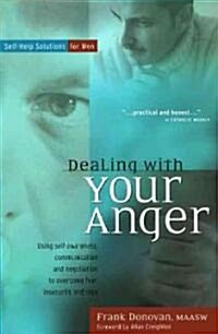 Dealing with Your Anger: Self-Help Solutions for Men (Paperback)