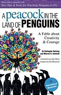 A Peacock in the Land of Penguins: A Fable about Creativity and Courage (Paperback, 3)