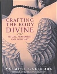 Crafting the Body Divine (Paperback)