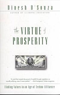 The Virtue of Prosperity: Finding Values in an Age of Techno-Affluence (Paperback)