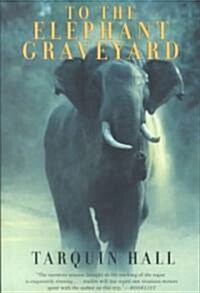 To the Elephant Graveyard (Paperback)