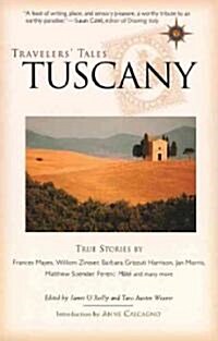 Travelers Tales Tuscany: True Stories (Paperback)