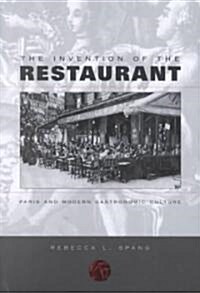 The Invention of the Restaurant: Paris and Modern Gastronomic Culture (Paperback, Revised)