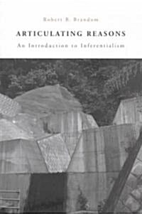 Articulating Reasons: An Introduction to Inferentialism (Paperback, Revised)