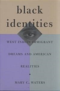 Black Identities: West Indian Immigrant Dreams and American Realities (Paperback)