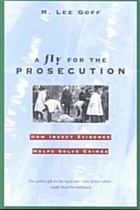 A Fly for the Prosecution: How Insect Evidence Helps Solve Crimes (Paperback, Revised)