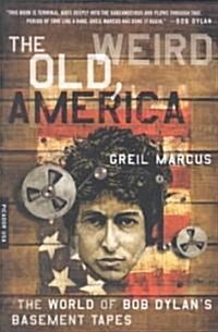 The Old, Weird America (Paperback)