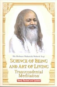 Science of Being and Art of Living: Transcendental Meditation (Paperback)