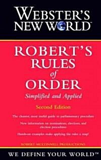 [중고] Webster‘s New World Robert‘s Rules of Order Simplified and Applied, 2nd Edition (Paperback, 2, Revised)