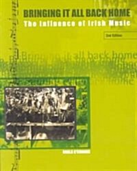 Bringing It All Back Home: The Influence of Irish Music at Home and Overseas (Paperback, 2)