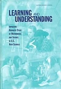 Learning and Understanding: Improving Advanced Study of Mathematics and Science in U.S. High Schools (Hardcover)