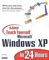 Sams Teach Yourself Microsoft Windows XP in 24 Hours (Paperback)