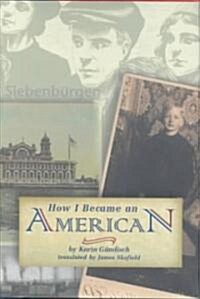 How I Became an American (Hardcover)