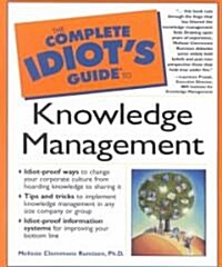 The Complete Idiots Guide to Knowledge Management (Paperback)