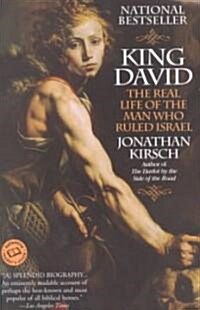 King David: The Real Life of the Man Who Ruled Israel (Paperback)