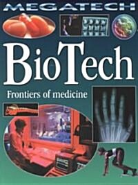 BioTech: Frontiers of Medicine (Paperback)