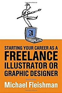 [중고] Starting Your Career as a Freelance Illustrator or Graphic Designer (Paperback)