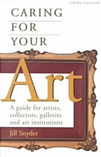 Caring for Your Art (Paperback, 3)