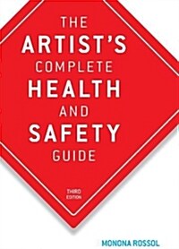 The Artists Complete Health and Safety Guide (Paperback, 3)