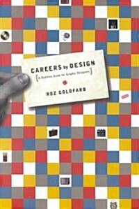 Careers by Design: A Business Guide for Graphic Designers (Paperback, 3)