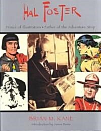 Hal Foster - Prince of Illustrators (Paperback)