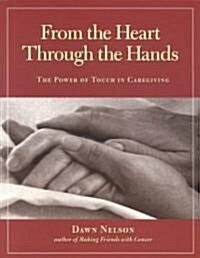 From the Heart Through the Hands (Paperback)