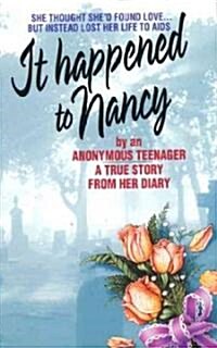 [중고] It Happened to Nancy: By an Anonymous Teenager, a True Story from Her Diary (Paperback)